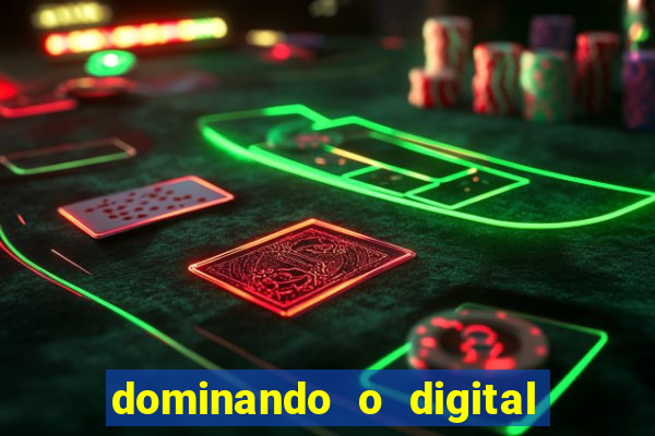 dominando o digital definitivo reclame aqui